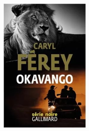 Caryl Férey – Okavango